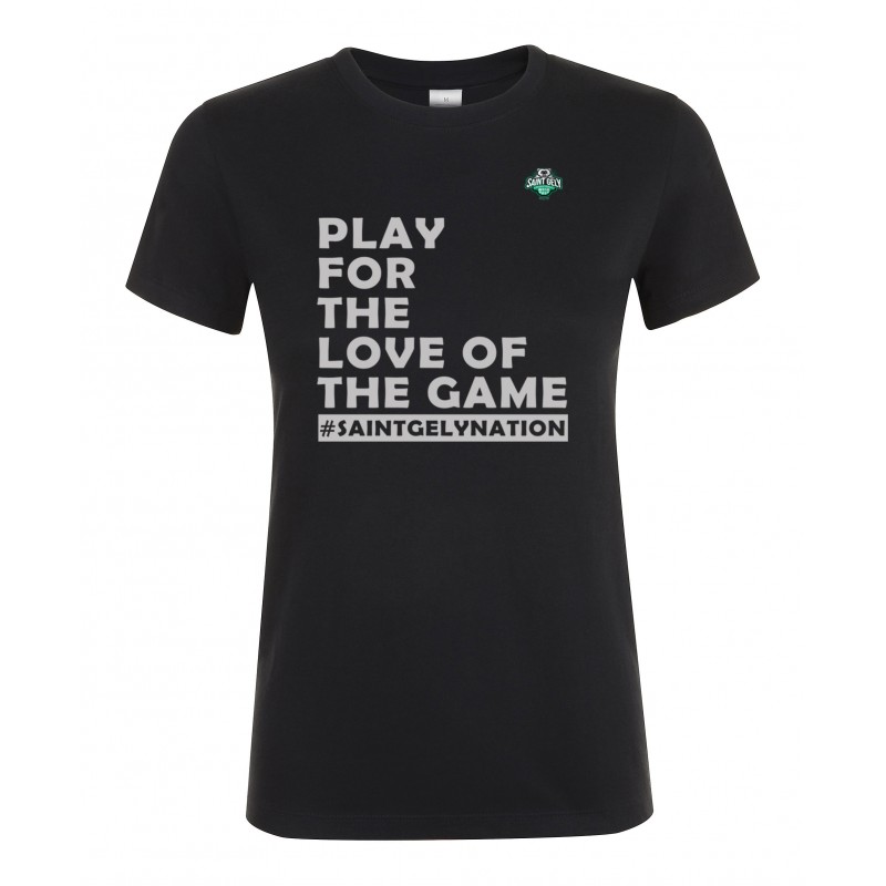 T-shirt coton femme Play for the love of the game